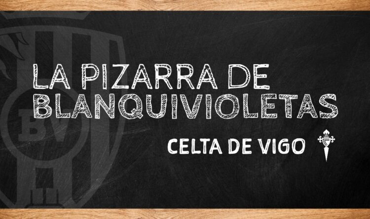 La Pizarra de Blanquivioletas | Celta de Vigo 1 Pizarra Celta de Vigo