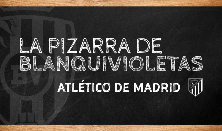 La Pizarra de Blanquivioletas | Atlético de Madrid 1 La Pizarra Atlético de Madrid