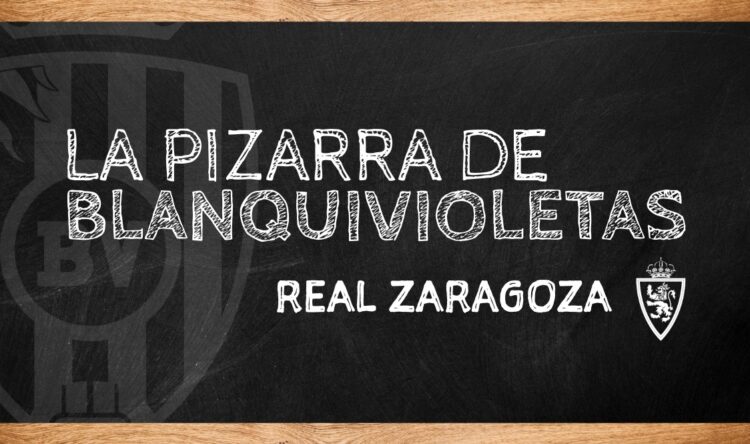 La Pizarra de Blanquivioletas | Real Zaragoza 1 Pizarra Zaragoza