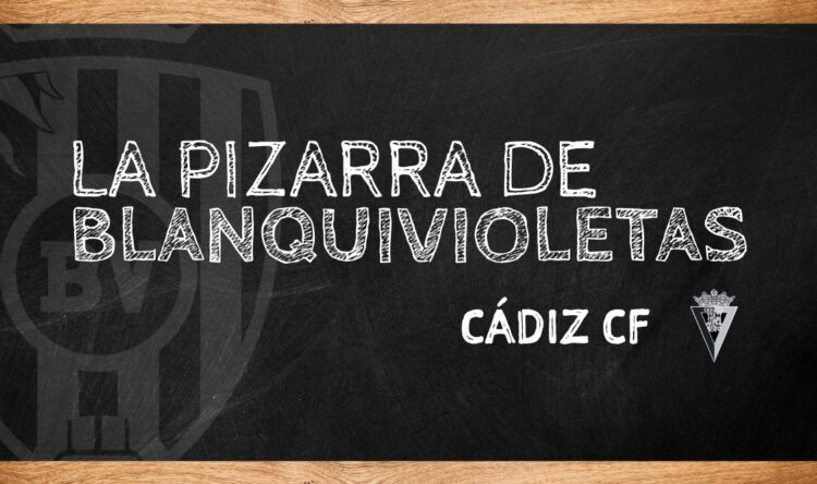 La pizarra de Blanquivioletas | Cádiz CF 1 Cádiz